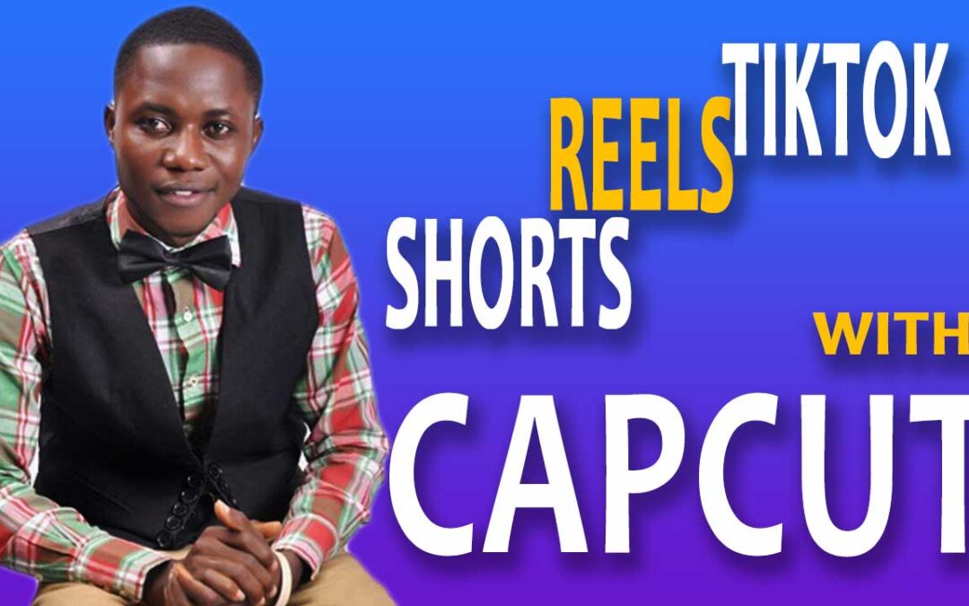 Reels, Short & TikTok Video Editing with Capcut